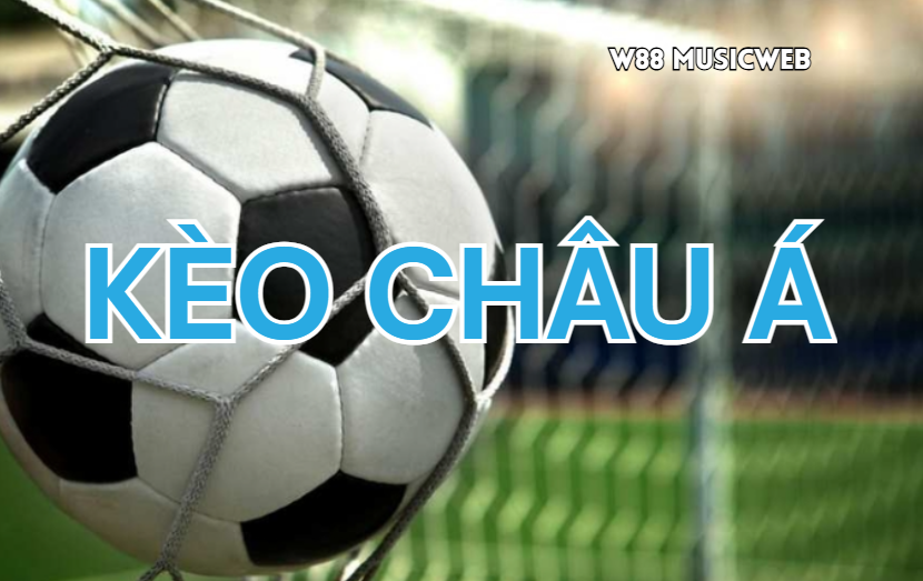Kèo châu Á W88 Kèo châu Á W88