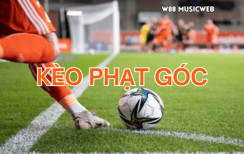 Kèo phạt góc W88 Kèo phạt góc W88