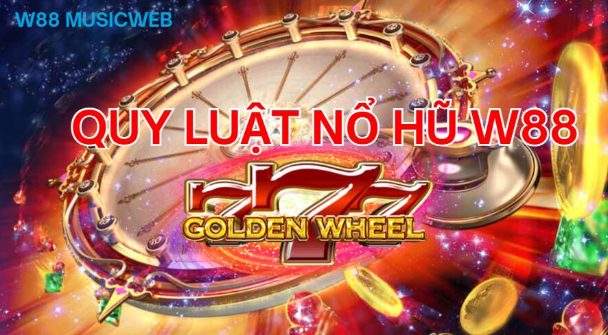 Quy luật nổ hũ W88